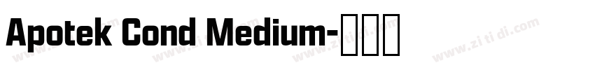 Apotek Cond Medium字体转换 Apotek Cond Medium字体转换